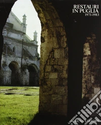 Restauri in Puglia. Vol. 1 libro