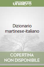 Dizionario martinese-italiano libro