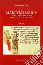 Martyrologium pulsanensis cenobii sancte Cecilie de Fogia libro