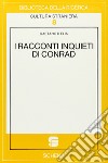 I racconti inquieti di Conrad libro