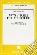 Arts visuels et littérature. De Stendhal à l'impressionnisme libro