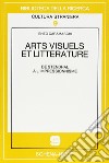 Arts visuels et littérature. De Stendhal à l'impressionnisme libro di Caramaschi Enzo