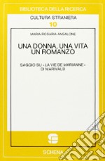 Una donna, una vita un romanzo libro