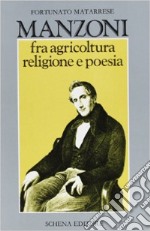 Manzoni fra agricoltura religione e poesia libro