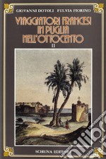 Viaggiatori francesi in Puglia nell'800. Vol. 2 libro