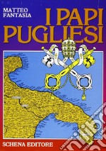 I papi pugliesi libro