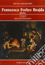 Francesca Forleo Brajda pittrice. Ediz. illustrata libro