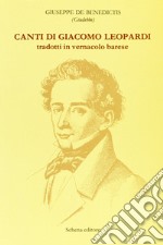 Canti di Giacomo Leopardi tradotti in vernacolo barese