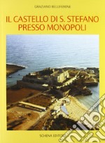 Il castello di S. Stefano presso Monopoli libro