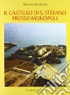 Il castello di S. Stefano presso Monopoli libro di Bellifemine Graziano