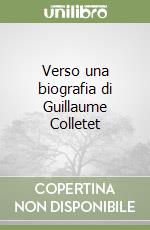 Verso una biografia di Guillaume Colletet