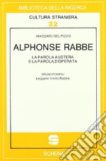 Alphonse Rabbe: la parola austera e la parola disperata-Leggere il mito Rabbe libro