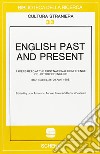 English past and present. Papers read at the 1st National conference of history of english (Bari-Naples, 26-29 april 1988) libro