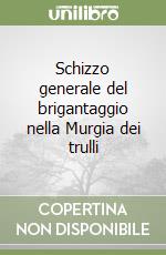 Schizzo generale del brigantaggio nella Murgia dei trulli libro