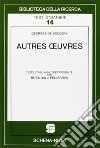 Autres oeuvres libro di Scudéry Georges de Galli Pellegrini R. (cur.)