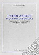 L'educazione legge della persona. La proposta pedagogica di Raffaele Resta