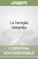 La famiglia integrata