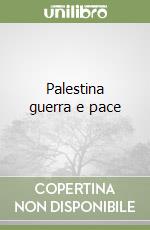 Palestina guerra e pace