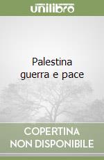 Palestina guerra e pace libro