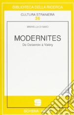 Modernités. De Delacroix à Valéry libro