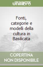 Fonti, categorie e modelli della cultura in Basilicata libro