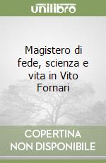 Magistero di fede, scienza e vita in Vito Fornari