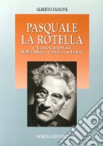 Pasquale La Rotella e la metamorfosi della musa verista in Italia libro