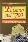 Pulsano nel '700. Documenti per una storia di Pulsano nel XVIII secolo e in particolare del Convento di S. Maria dei Martiri libro