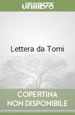 Lettera da Tomi libro