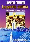 La parola antica libro