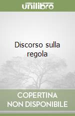 Discorso sulla regola libro