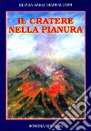 Il cratere nella pianura libro