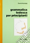 Grammatica tedesca per principianti libro