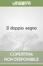 Il doppio segno