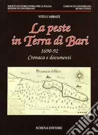 La peste in Terra di Bari. 1690-92: cronaca e documenti