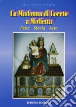 La madonna di Loreto a Molfetta. Fede, storia, arte libro