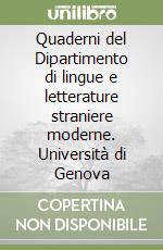 Quaderni del Dipartimento di lingue e letterature straniere moderne. Università di Genova libro