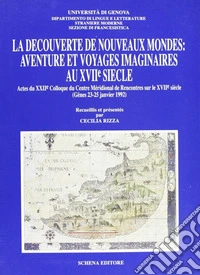 La découverte de nouveaux mondes: aventure et voyages imaginaires aux XVIIe siècle libro