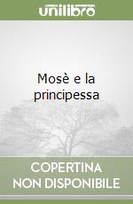 Mosè e la principessa