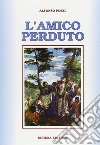 L'amico perduto libro