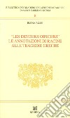 Les detours obscurs. Le annotazioni di Racine alle tragedie greche libro di Rossi Elena