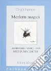 Merletti magici. Les dentelles magiques de Milvia Maglione libro