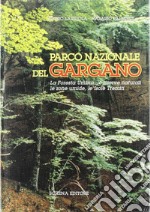 Parco nazionale del Gargano. La foresta umbra, le riserve naturali, le zone umide, le isole Tremiti libro