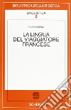 La lingua del viaggiatore francese libro