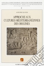 Approche aux cultures méditerranéenne des origines