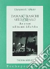 Damaso Bianchi & Vito Stifano. Due pittori nell'incanto della selva libro