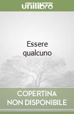 Essere qualcuno
