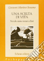 Una scelta di vita. Noi che siamo restati a Bari