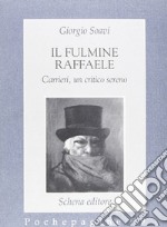 Il fulmine Raffaele Carrieri, un critico sereno