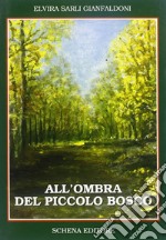 All'ombra del piccolo bosco libro